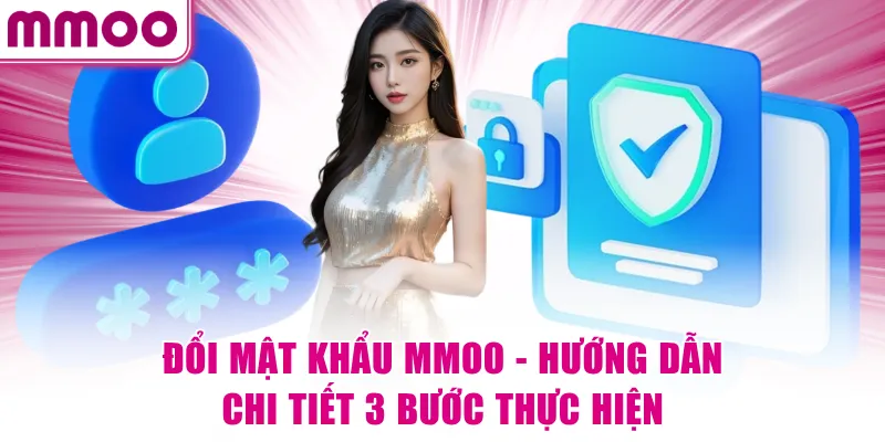 Đổi Mật Khẩu MMOO - Hướng Dẫn Chi Tiết 3 Bước Thực Hiện 4 Đổi Mật Khẩu MMOO - Hướng Dẫn Chi Tiết 3 Bước Thực Hiện